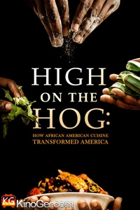 High on the Hog: Wie die afroamerikanische Küche Amerika veränderte (2021)