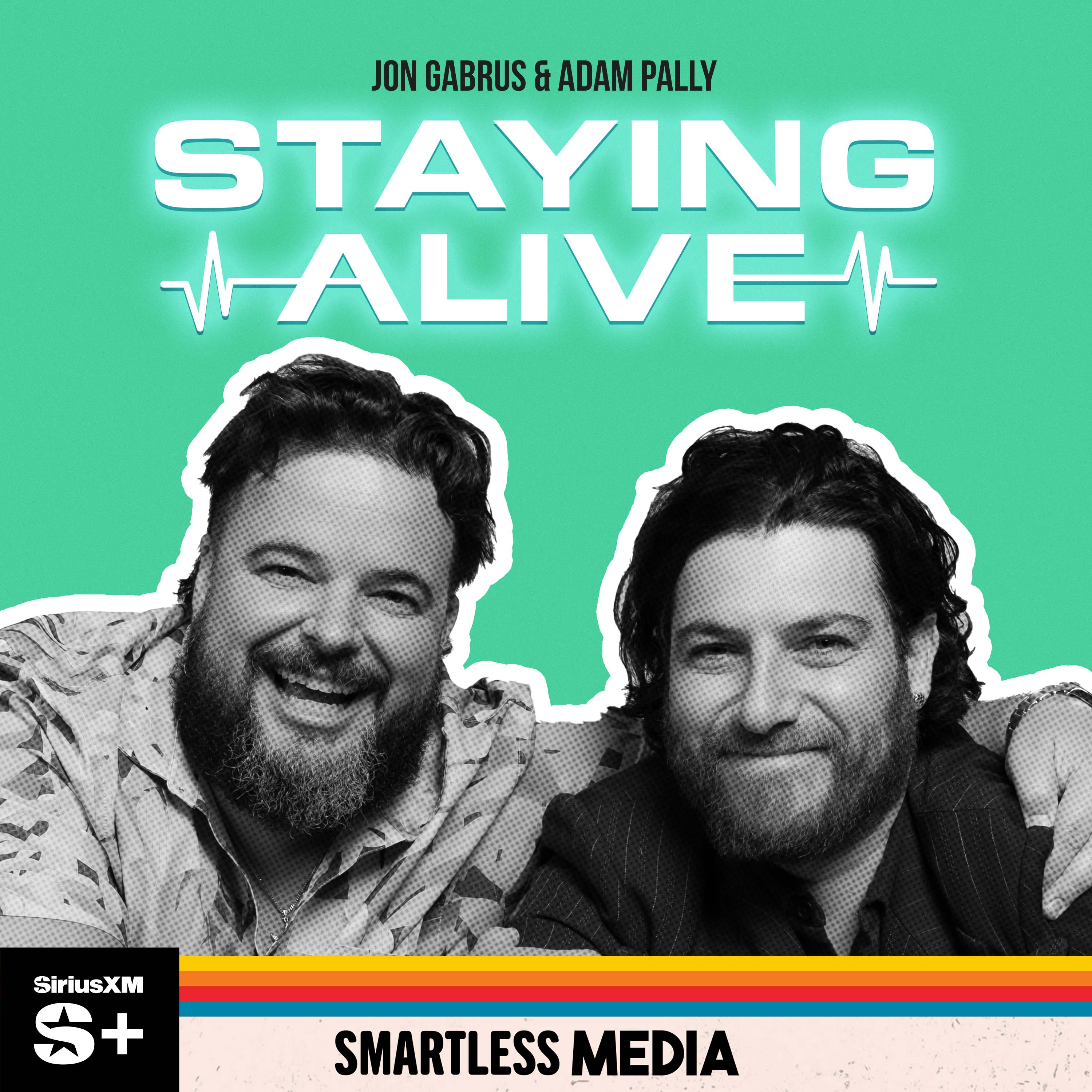 Staying Alive with Jon Gabrus & Adam Pally | SiriusXM Podcasts+ podcast tile