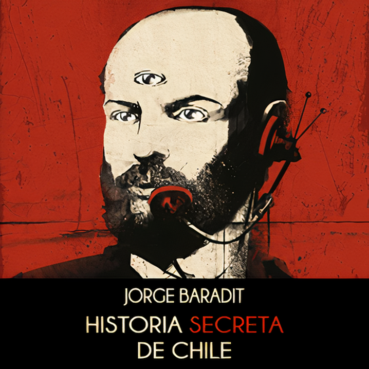 HISTSECR1 - Jorge Baradit - Saga "Historia Secreta de Chile" (Audiolibro Voz Humana)