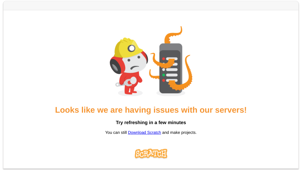 Looks like Scratch is have issues! - Discuss Scratch