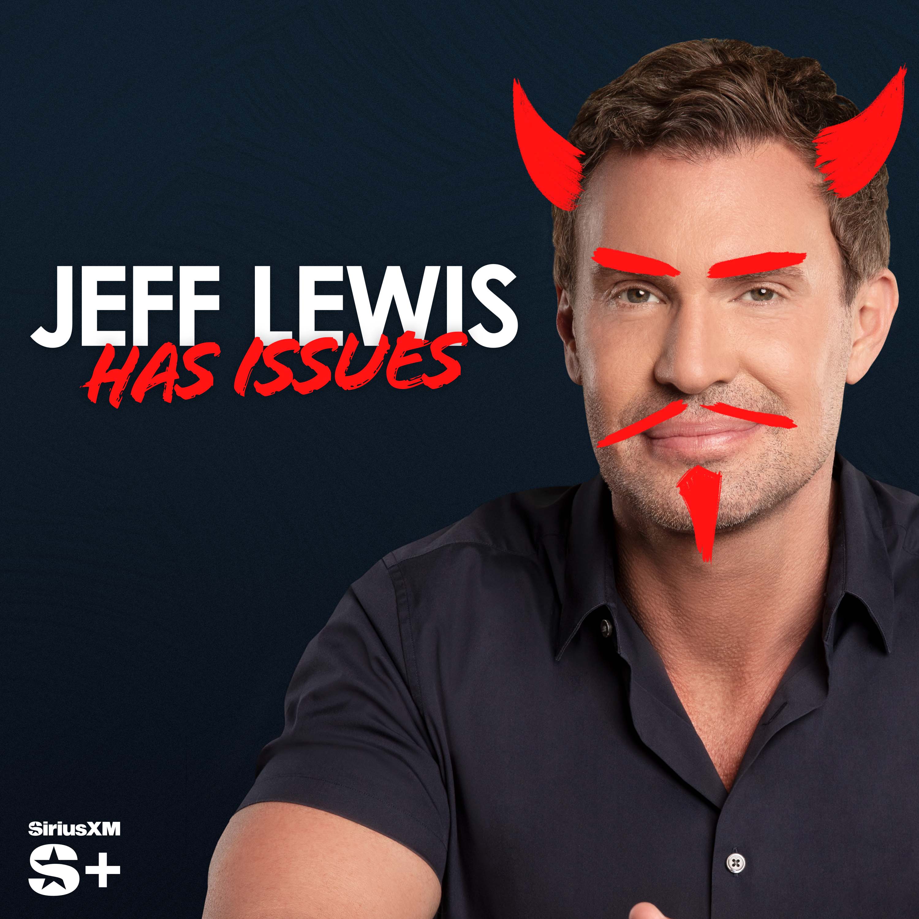 Jeff Lewis Has Issues | SiriusXM Podcasts+ podcast tile