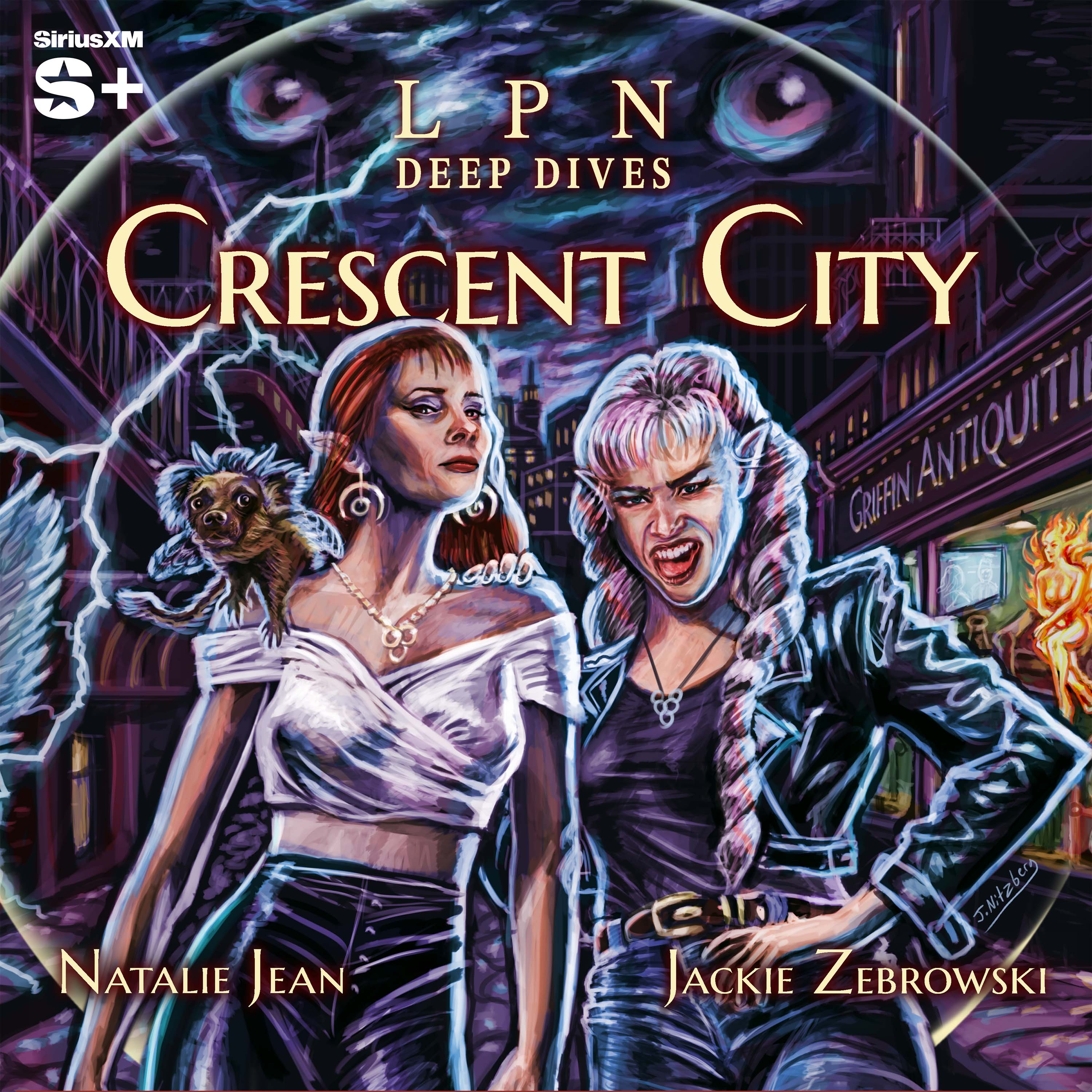 LPN Deep Dives: Crescent City | SiriusXM Podcasts+ podcast tile