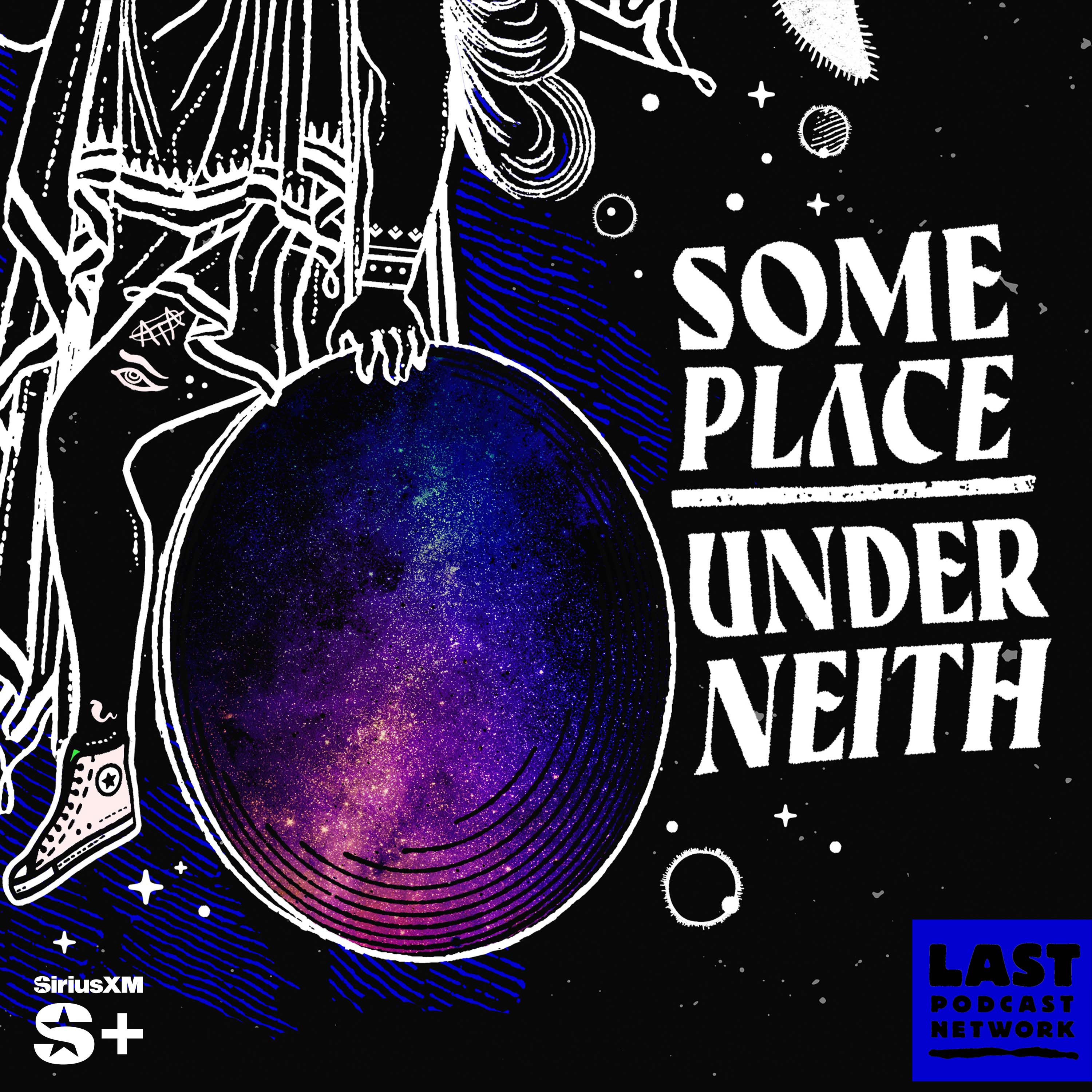 Some Place Under Neith | SiriusXM Podcasts+ podcast tile