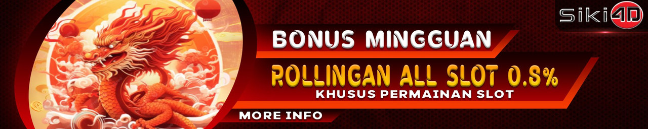 bonus mingguan rollingan siki4d