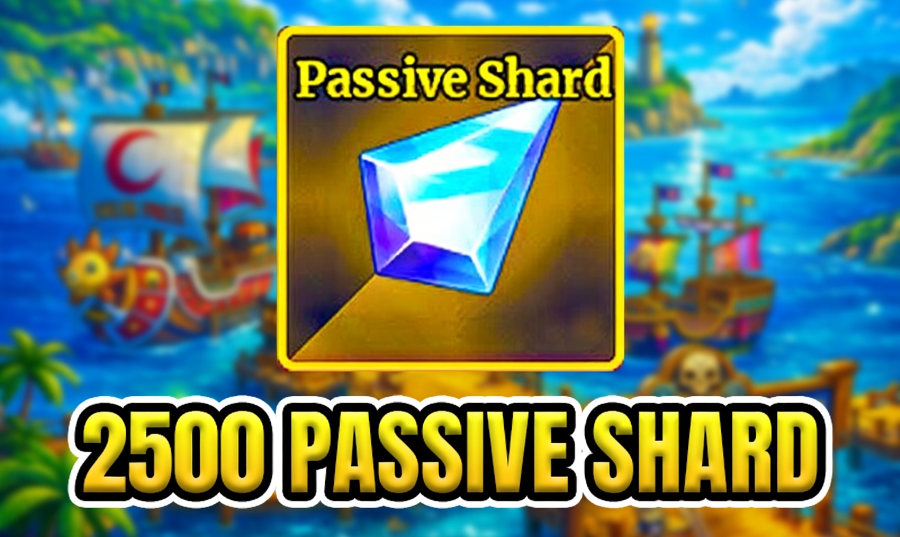 2.500 PASSIVE SHARD (Cày Thuê Sailor Piece)
