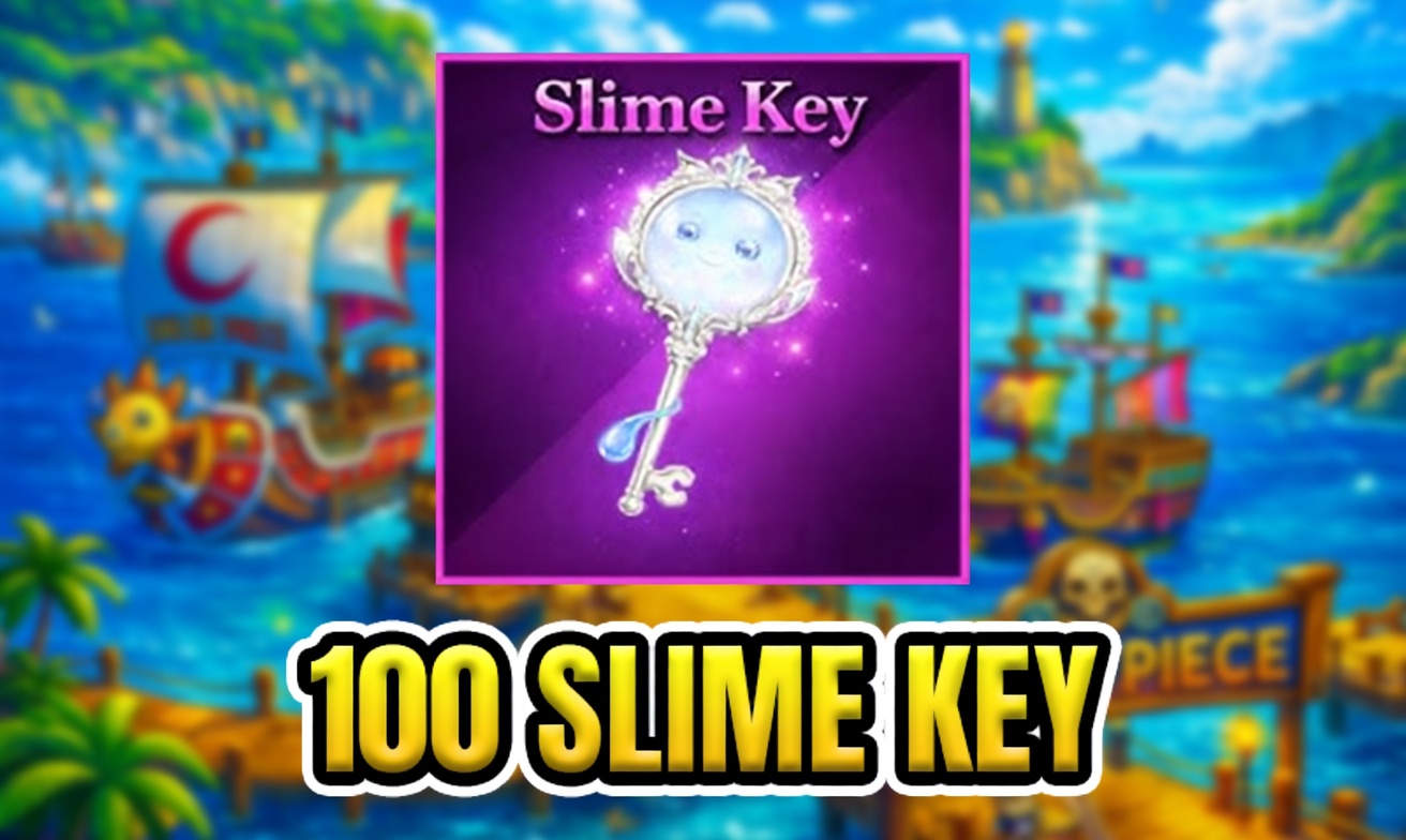 100 SLIME KEY (Cày Thuê Sailor Piece)