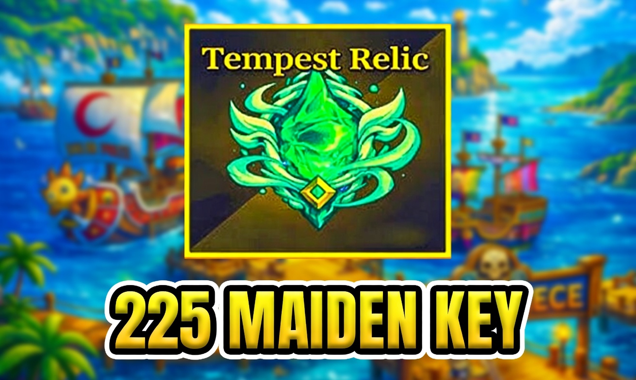 225 MAIDEN KEY (Cày Thuê Sailor Piece)