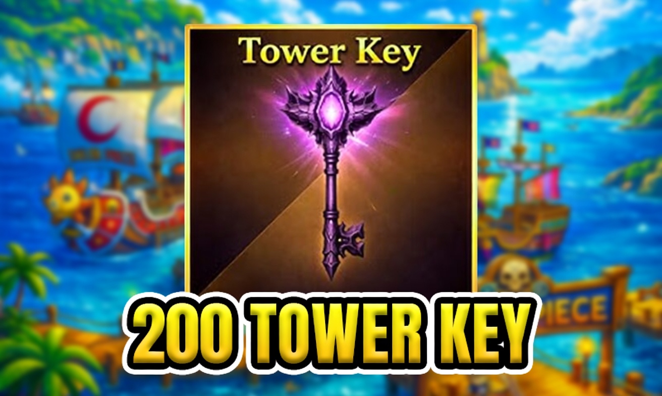 200 TOWER KEY (Cày Thuê Sailor Piece)