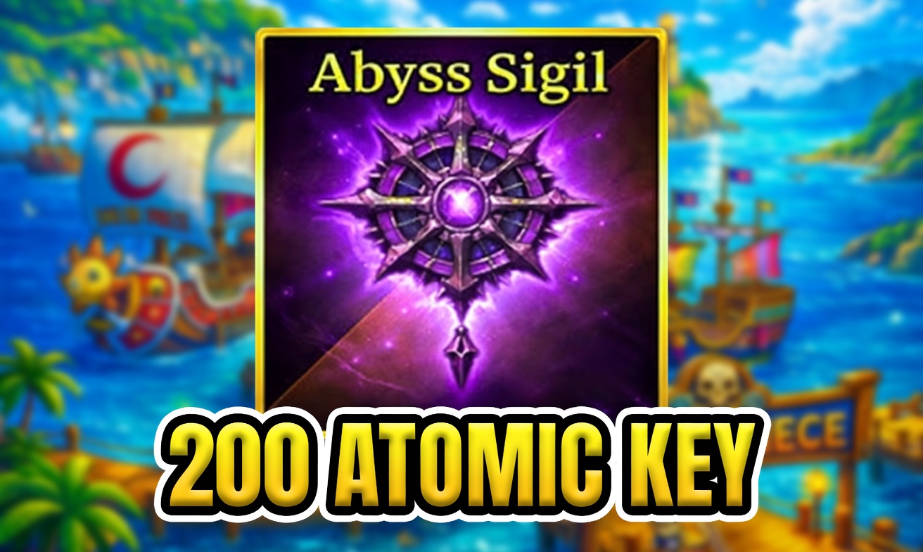 200 ATOMIC KEY (Cày Thuê Sailor Piece)