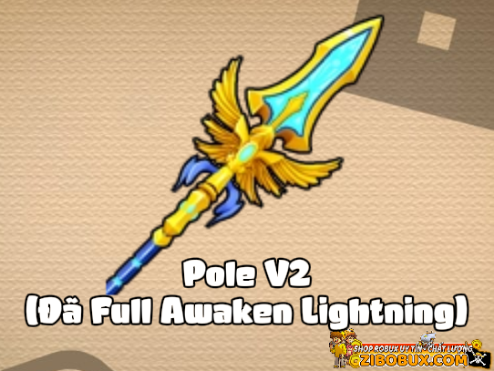 Pole V2 (Đã Full Awaken Lightning) (Cày Thuê Blox Fruits)