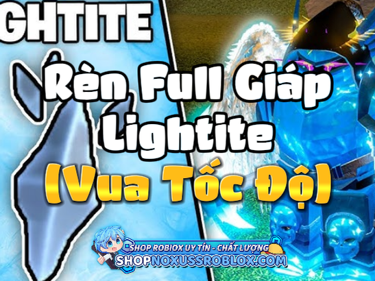 Rèn Full Giáp Lightite ( Vua Tốc Độ ) ( Cày Thuê The Forge )