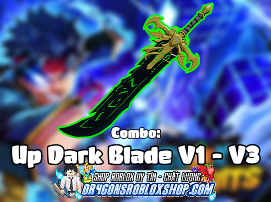 Combo: Up Dark Blade V1 - V3 (Cày Thuê Blox Fruits)