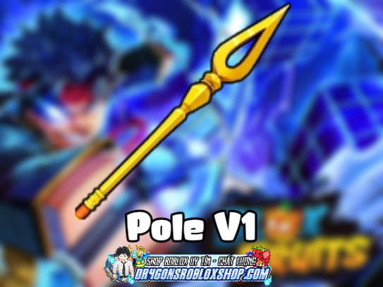 Pole V1 (Cày Thuê Blox Fruits)