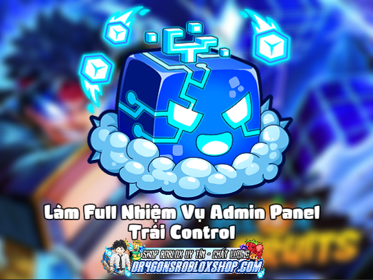 Làm Full Nhiệm Vụ Admin Panel Trái Control (Cày Thuê Blox Fruits)