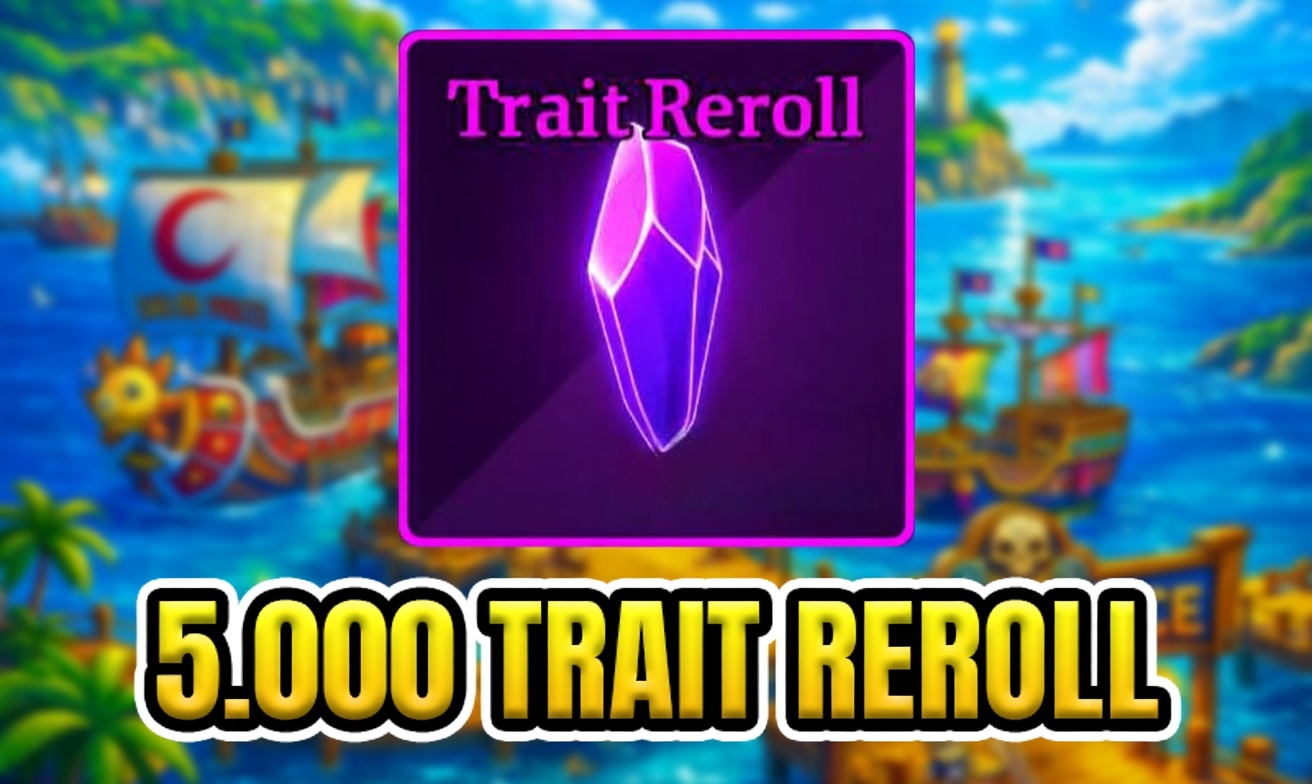 5.000 TRAIT REROLL (Cày Thuê Sailor Piece)
