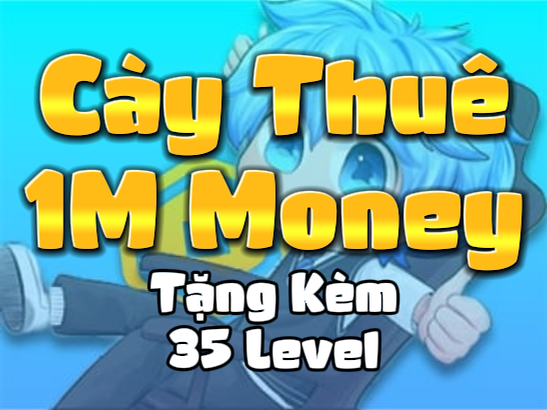 Cày 1M Money + Tặng Kèm 35 Level ( Cày Thuê The Forge )