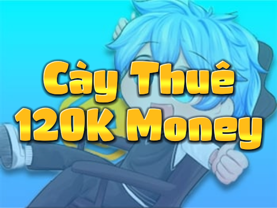 Cày 120K Money ( Cày Thuê The Forge )