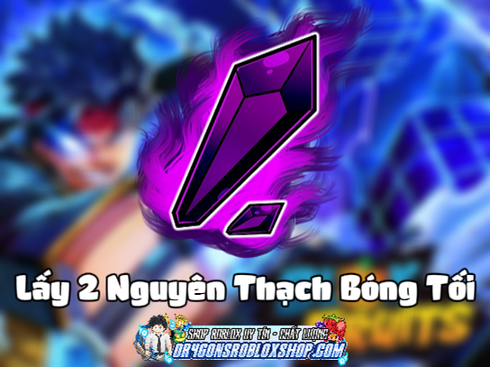 Lấy 2 Nguyên Thạch Bóng Tối (Cày Thuê Blox Fruits)