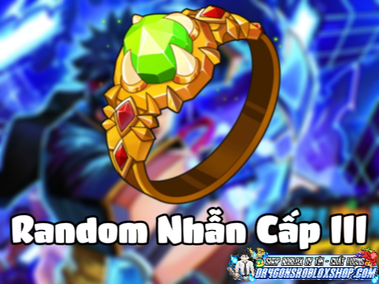 Random Nhẫn Cấp III (Cày Thuê Blox Fruits)