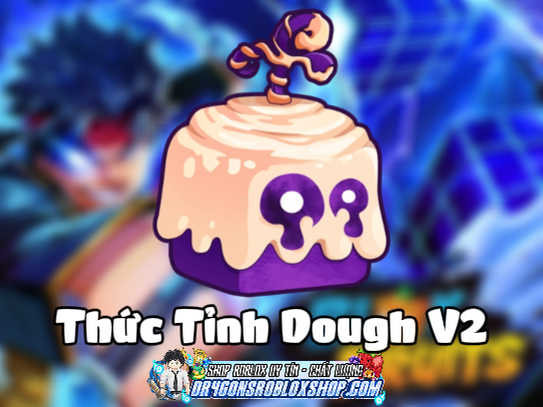 Thức Tỉnh Dough V2 (Cày Thuê Blox Fruits)
