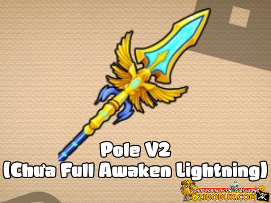 Pole V2 (Chưa Awaken Lightning) (Cày Thuê Blox Fruits)