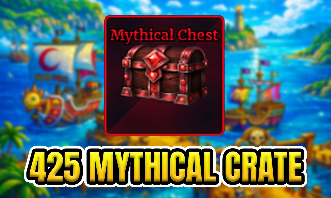 425 MYTHICAL CRATE (Cày Thuê Sailor Piece)