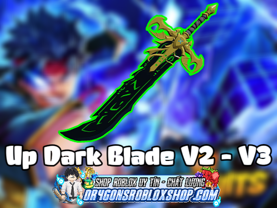 Up Dark Blade V2 - V3 (Cày Thuê Blox Fruits)