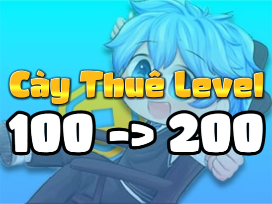 Level 100 -> 200 ( Cày Thuê The Forge )