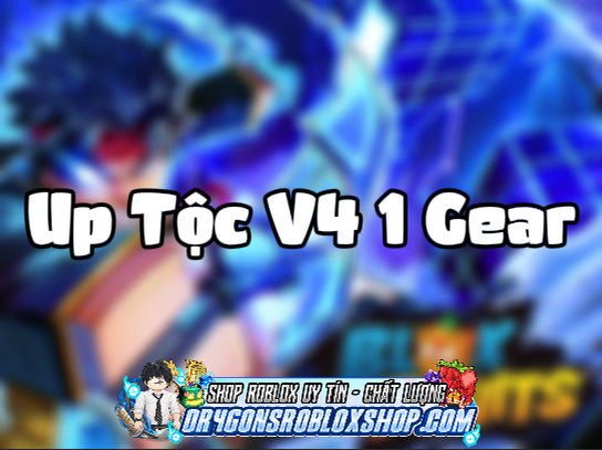 Up Tộc V4 1 Gear (Yêu Cầu Đã Gạt Cần) (Cày Thuê Blox Fruits)