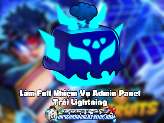 Làm Full Nhiệm Vụ Admin Panel Trái Lightning (Cày Thuê Blox Fruits)