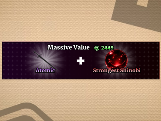 Atomic + Strongest Shinobi (Sailor Piece)